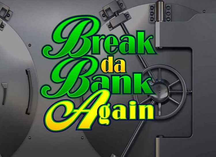 Break Da Bank Again slot machine free play Play Break Da Bank Again Free Slot Game