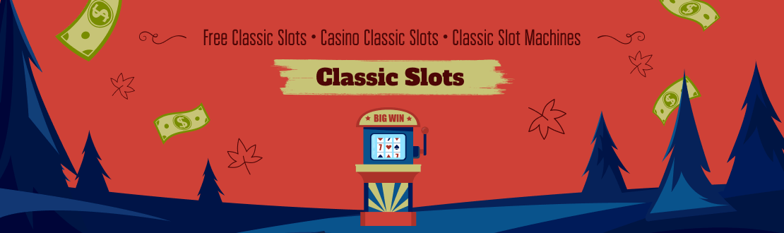 Classic Slots